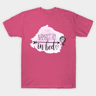 Namaste in bed in pink T-Shirt